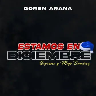 Estamos en Diciembre by Goren Arana