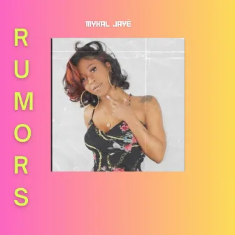 Rumors by Mykal Jaye