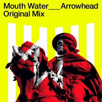 Arrowhead by Mouth Water