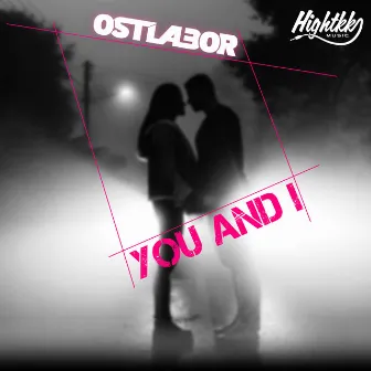 You and I by Ostlabor