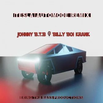 Automode (Tesla) [feat. Billy Boi Krank] [Remix] by Johnny 