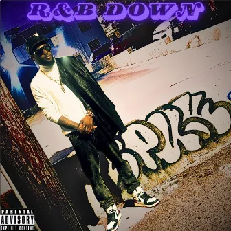 R&B DOWN by B Down