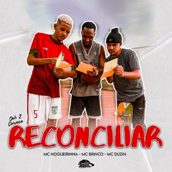 Reconciliar by Mc Brinco