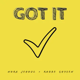 Got It by Nora Jehoul