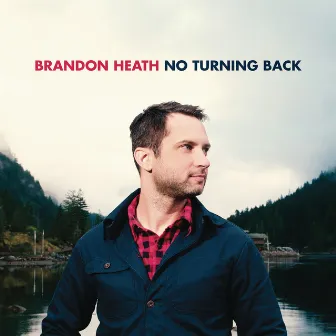 No Turning Back by Brandon Heath