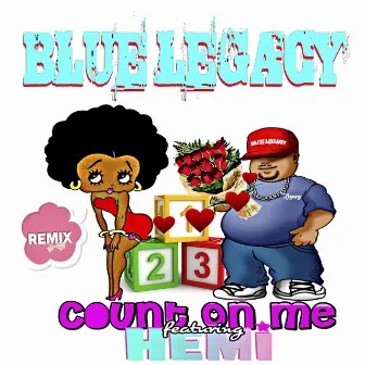 Count on Me (Remix) by Blue Legacy