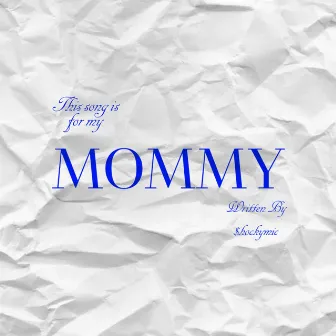 MOMMY by SHOCKIE