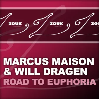 Road To Euphoria by Marcus Maison