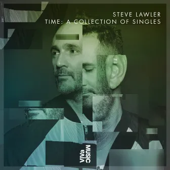 TIME: A Collection of Singles by Steve Lawler