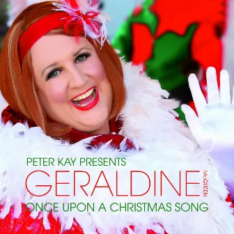 Once Upon a Christmas Song (Peter Kay Presents Geraldine McQueen) by Peter Kay