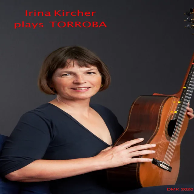 Irina Kircher Plays Torroba