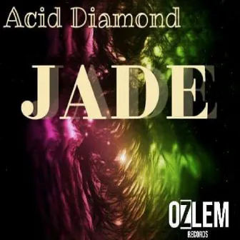 JADE by Acid Diamond