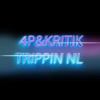 TRIPPIN NL by KR1T1K