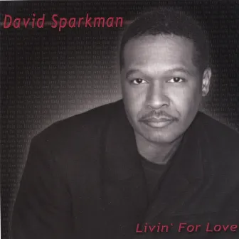 David Sparkman Livin' For Love by David Sparkman