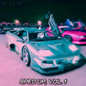 Sped Up, Vol. 1 by PLXYAE