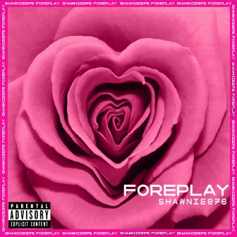 FOREPLAY by Shawnie876