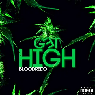 Get High by BloodRedd