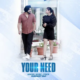 Your Need by Gurpreet Bmp