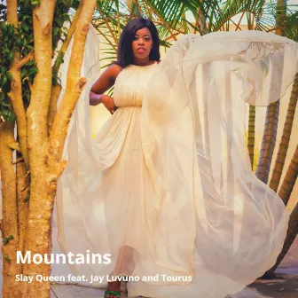 Mountains by Slay Queen