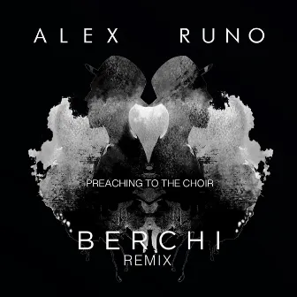 Preaching to the Choir (Berchi Remix) by Berchi