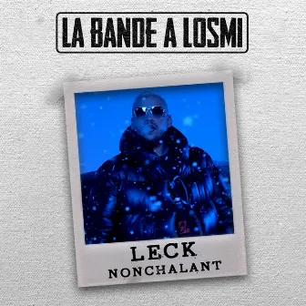 Nonchalant by La Bande à Losmi