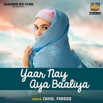 Yaar Nay Aya Baaliya by Zahid