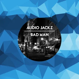 Bad Men by Audio Jackz