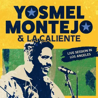 Yosmel Montejo & La Caliente (live session) - Special Version by Yosmel Montejo