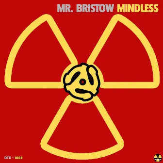 Mindless by Mr. Bristow