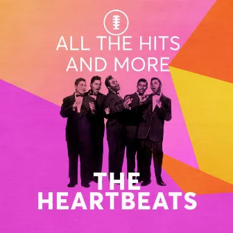 All the Hits and More by The Heartbeats