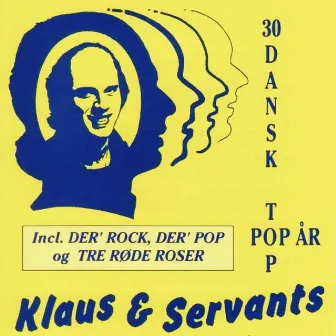 30 Dansk Top år Vol. 1 by Klaus & Servants