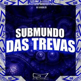 Submundo das Trevas by DJ SOUZA ZS