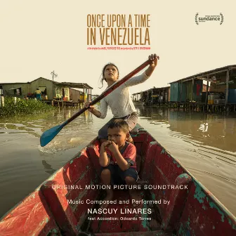 Once Upon a Time in Venezuela (Original Motion Picture Soundtrack) by Nascuy Linares