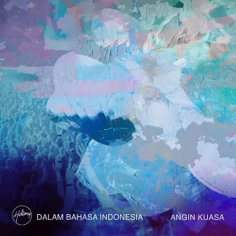 Angin Kuasa by Hillsong Dalam Bahasa Indonesia