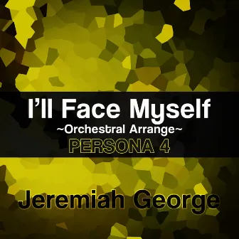 I'll Face Myself (Orchestral Arrangement) by Jeremiah George