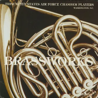 Brassworks by US Air Force Concert Band