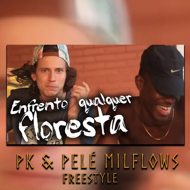 Enfrento Qualquer Floresta (Freestyle)