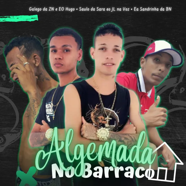 Algemada no Barraco (feat. Sandrinha da Bn, Mc Saulo da Sara, JL na Voz)