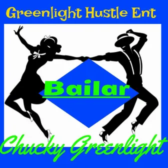 Bailar by Chucky Greenlight