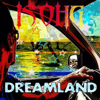 Dreamland by ISOHG