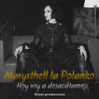 Hoy Voy a Desacatame by Marysthell la Polanko