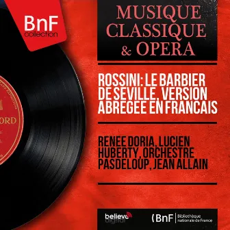 Rossini: Le barbier de Séville, version abrégée en français (Mono Version) by Lucien Huberty