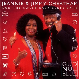 Gud Nuz Bluz by Jeannie And Jimmy Cheatham