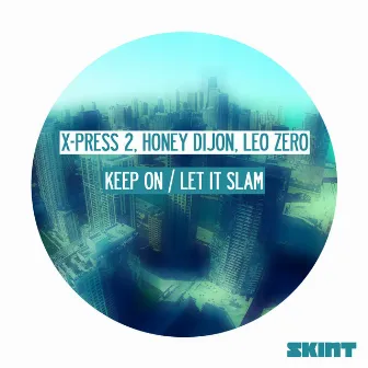 Keep On / Let It Slam by Leo Zero