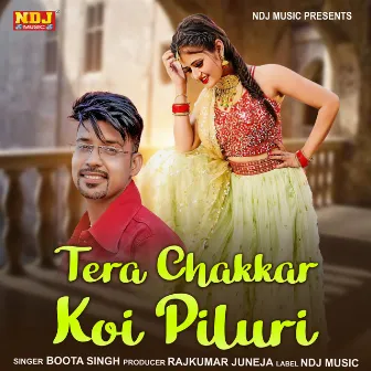 Tera Chakkar Koi Piluri by Boota Singh