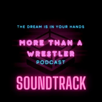 More Than A Wrestler Podcast Soundtrack by Studio Kai