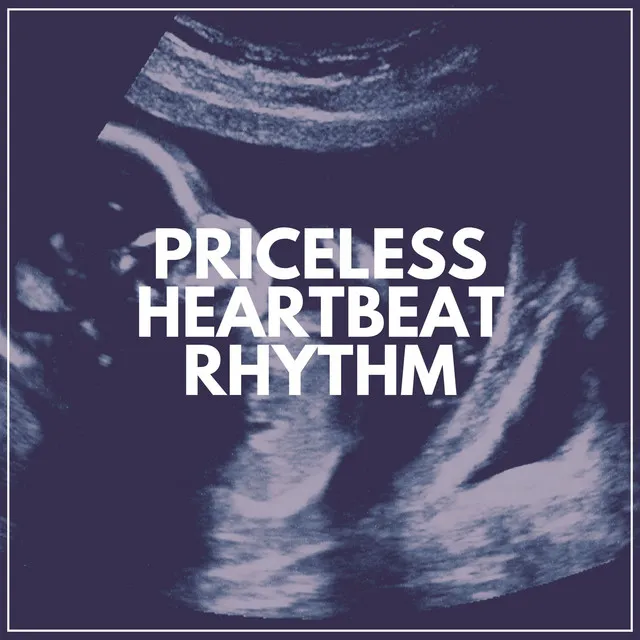 Priceless Heartbeat Rhythm