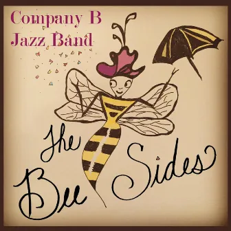 The Bee Sides by Company B Jazz Band