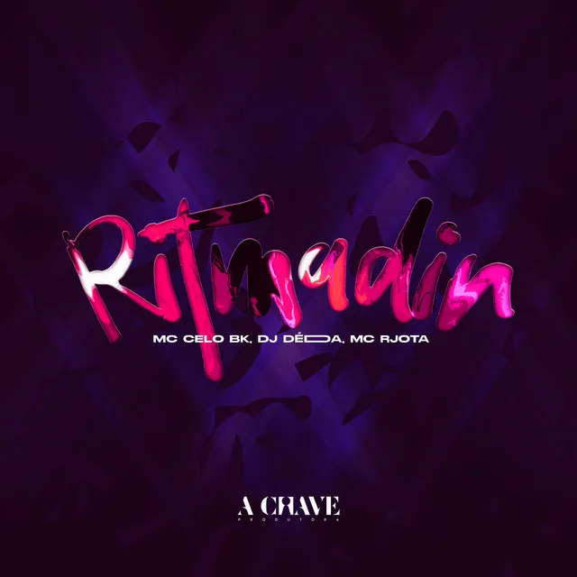 Ritmadin (feat. Mc Celo BK, Mc Rjota, Dj Oliveira)