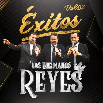 Exitos Vol. 2 Los Hermanos Reyes by Los Hermanos Reyes